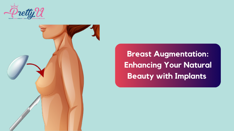 Breast Augmentation_ Enhancing Your Natural Beauty with Implants